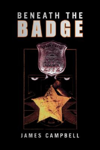 Книга Beneath the Badge James Campbell