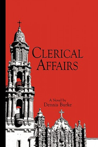 Kniha Clerical Affairs Dennis Burke