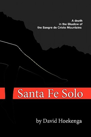 Libro Santa Fe Solo David Hoekenga