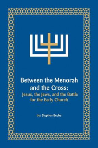 Книга Between the Menorah and the Cross Stephen Beebe