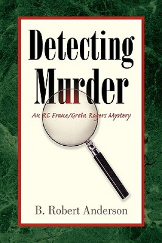 Könyv Detecting Murder B Robert Anderson
