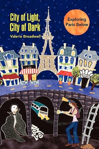Book City of Light, City of Dark Valerie Broadwell