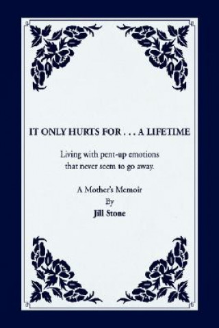 Libro It Only Hurts For ... A Lifetime Jill Stone