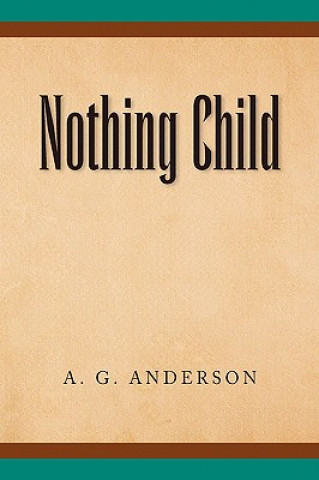 Knjiga Nothing Child A G Anderson