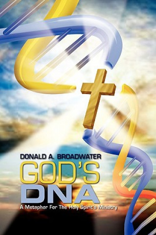 Kniha God's DNA Donald A Broadwater