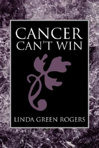 Carte Cancer Can't Win Linda Green Rogers