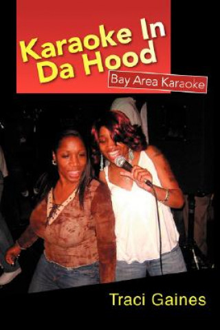 Carte Karaoke in Da Hood Traci Gaines