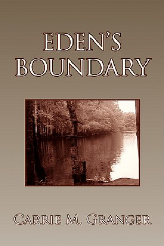 Kniha Eden's Boundary Carrie M Granger