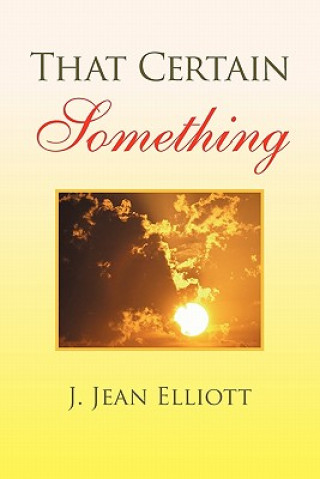 Knjiga That Certain Something J Jean Elliott