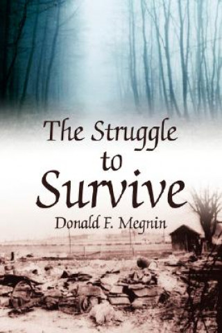 Livre Struggle to Survive Donald F Megnin