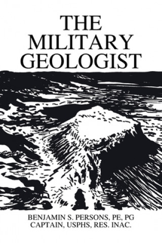 Kniha Military Geologist S Persons Pe Pg Benjamin S Persons Pe Pg