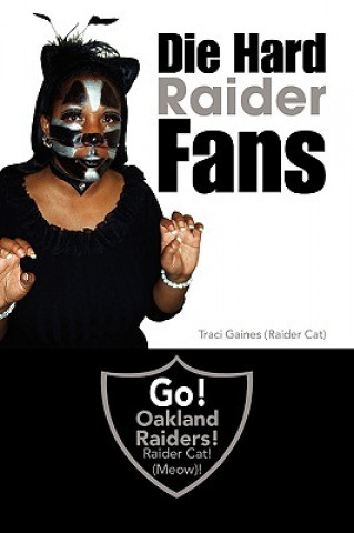 Kniha Die Hard Raider Fans Traci Gaines