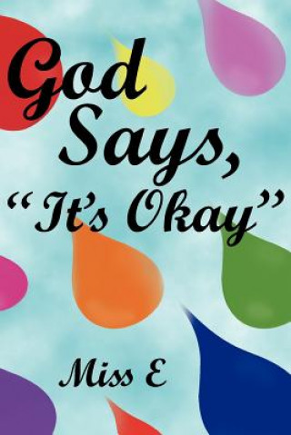 Livre God Says, "It's Okay" E Miss E