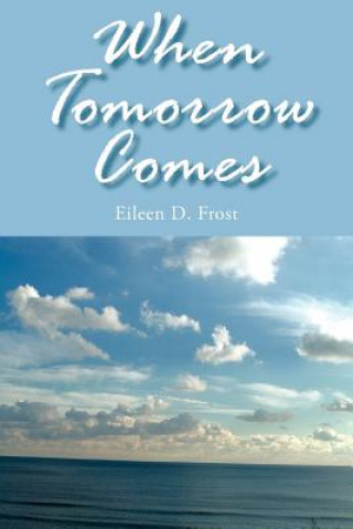 Kniha When Tomorrow Comes Eileen D Frost