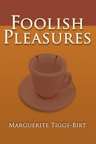 Book Foolish Pleasures Marguerite Tiggs-Birt