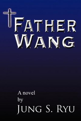 Buch Father Wang Jung S Ryu