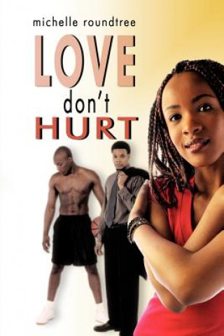 Kniha Love Don't Hurt Michelle Roundtree