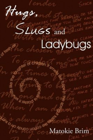 Book Hugs, Slugs and Ladybugs Matokie Brim