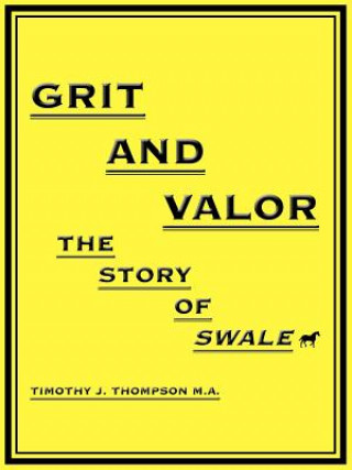Kniha Grit and Valor TIMOTHY J. THOMPSON M.A.
