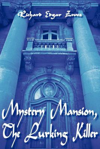Carte Mystery Mansion, The Lurking Killer Richard Edgar Zwez