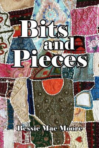 Book Bits and Pieces Bessie Mae Moore