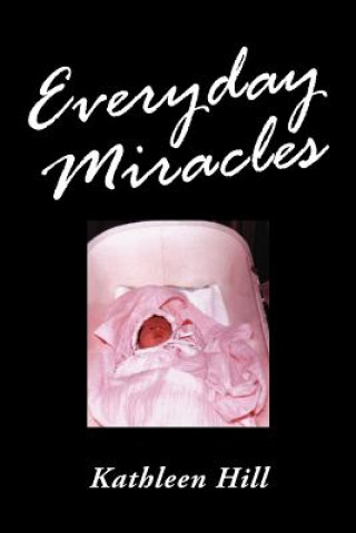 Knjiga Everyday Miracles Kathleen Hill