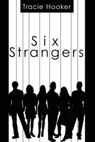 Knjiga Six Strangers Tracie Hooker