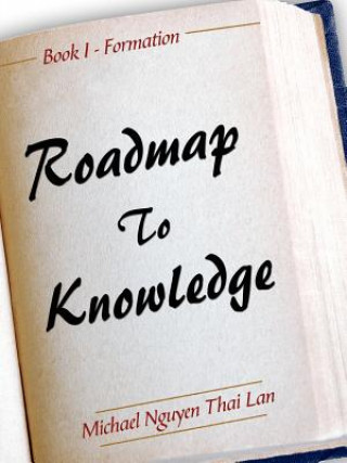 Книга Roadmap To Knowledge Michael Nguyen Thai Lan