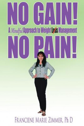 Buch No Gain! No Pain! Franciene Marie Zimmer Ph D