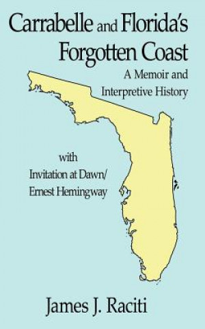 Kniha Carrabelle and Florida's Forgotten Coast James J Raciti