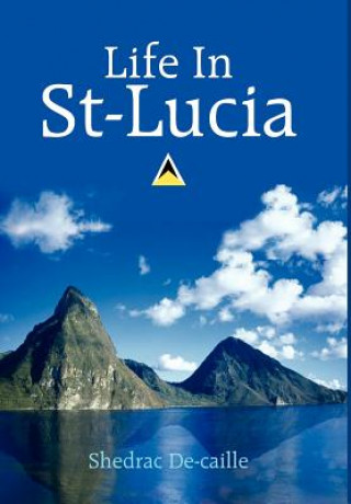 Книга Life In St-Lucia Shedrac Decaille