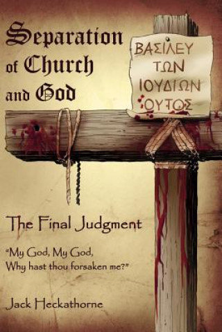 Carte Separation of Church and God, The Final Judgment Jack Heckathorne