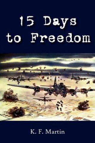Kniha 15 Days to Freedom K. F. Martin