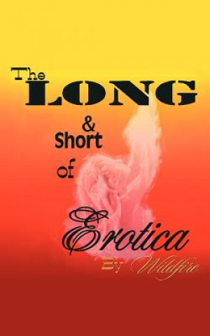 Kniha Long and Short of Erotica Wildfire