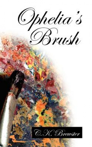 Kniha Ophelia's Brush C K Brewster