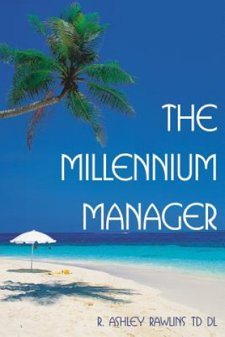 Book Millennium Manager R Ashley Rawlins