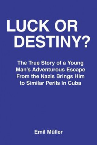 Knjiga Luck or Destiny? Emil Muller