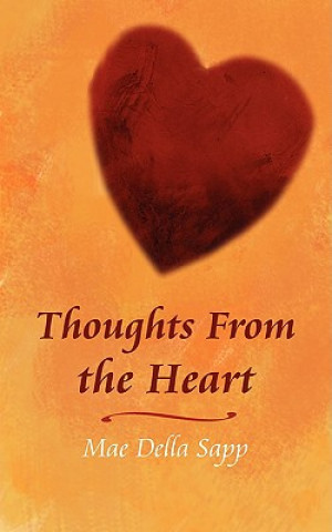 Книга Thoughts From the Heart Mae Della Sapp