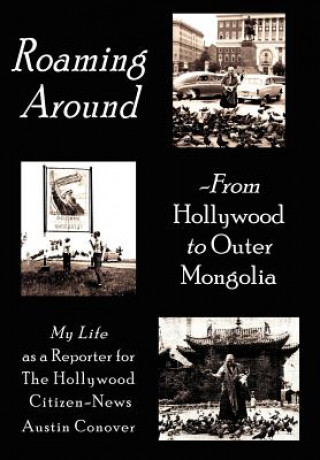 Carte Roaming Around-From Hollywood to Outer Mongolia Austin Conover