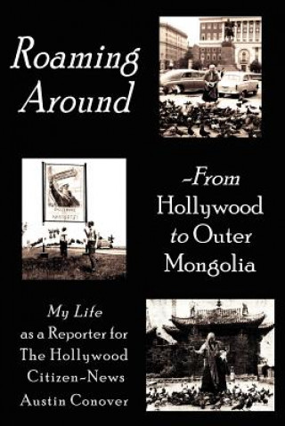 Książka Roaming Around-From Hollywood to Outer Mongolia Austin Conover