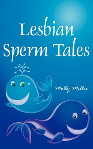 Книга Lesbian Sperm Tales Molly Miller