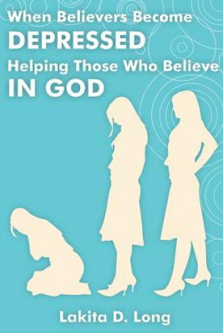 Book When Believers Become Depressed Lakita D Long