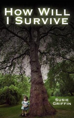 Livre How Will I Survive Susie Griffin