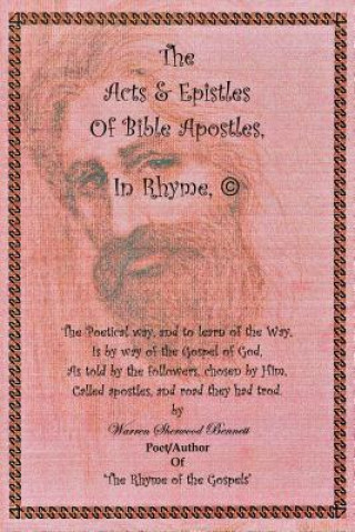 Kniha Acts and Epistles Of Bible Apostles, In Rhyme A(c) Warren Sherwood Bennett