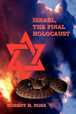 Könyv Israel, The Final Holocaust Ross