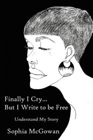 Книга Finally I Cry...But I Write to be Free Sophia McGowan