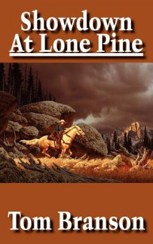Knjiga Showdown At Lone Pine Tom Branson