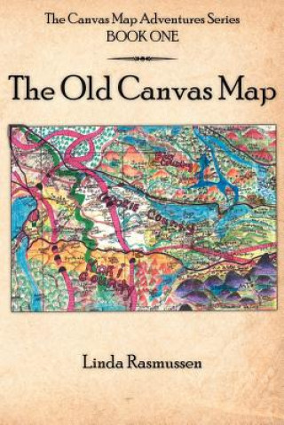 Book Canvas Map Adventures Series BOOK ONE Linda Rasmussen