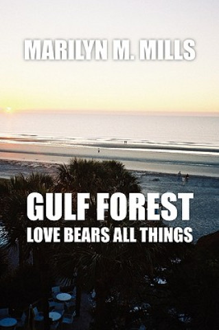 Knjiga Gulf Forest Marilyn M Mills