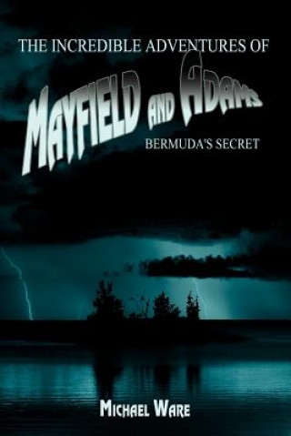 Carte Incredible Adventures of Mayfield and Adams Michael Ware